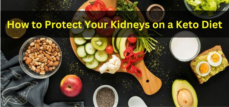 How to Protect Your Kidneys on a Keto Diet: A Balancing Act