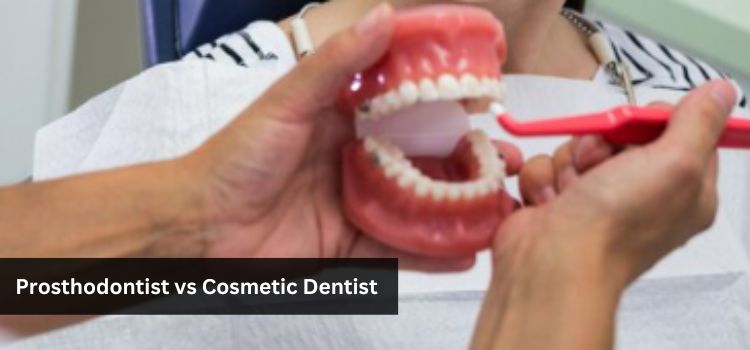 Prosthodontist vs Cosmetic Dentist Understanding the Differences