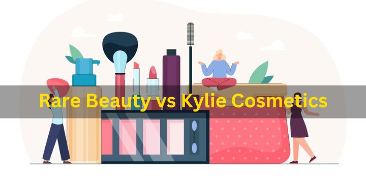 Rare Beauty vs Kylie Cosmetics A relative Analysis of Two Makeup Brands