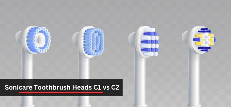 Philips Sonicare Toothbrush Heads C1 vs C2: Which One Should You Choose?