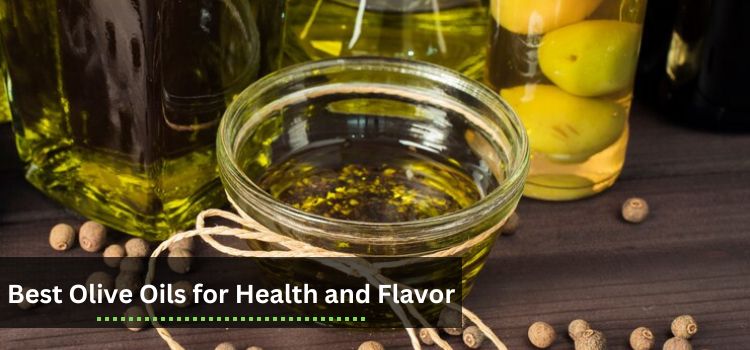 Best Olive Oils for Health and Flavor Unlocking the Power of Oleocanthal