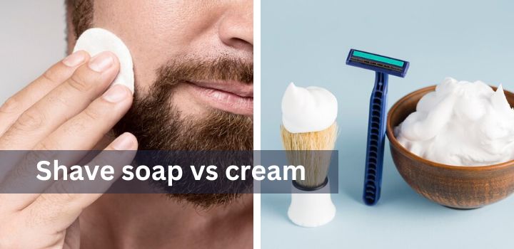 Shaving Soap vs. Shaving Cream The Ultimate Guide to Your Best Shave
